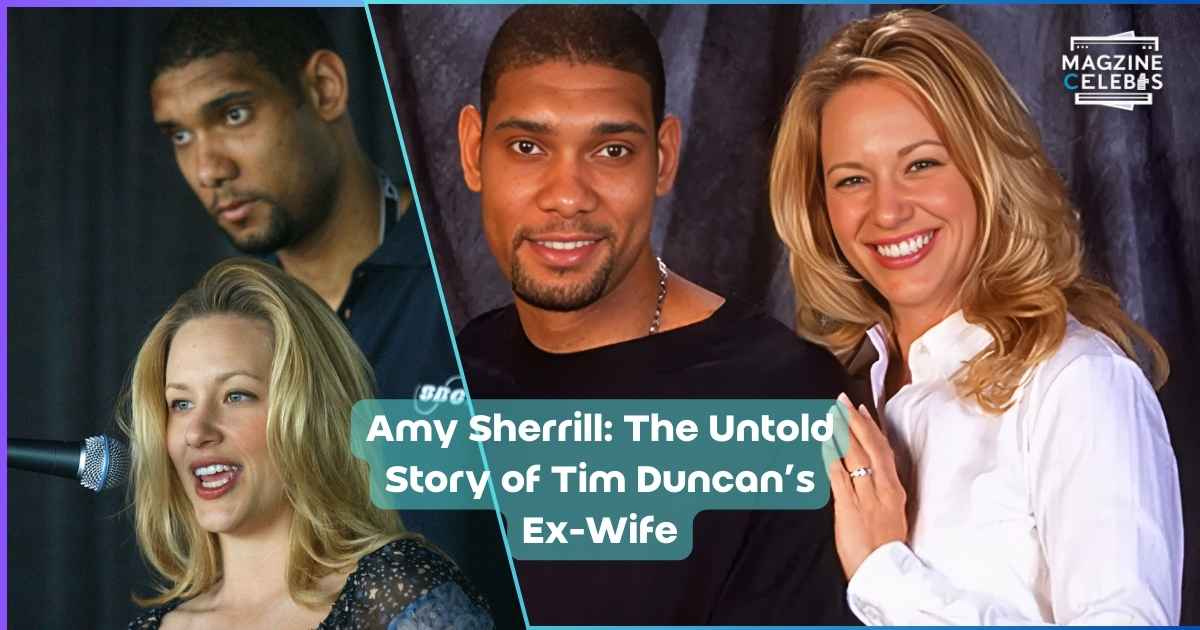 Amy Sherrill with Tim Duncan, biography, age, divorce, and current life updates.