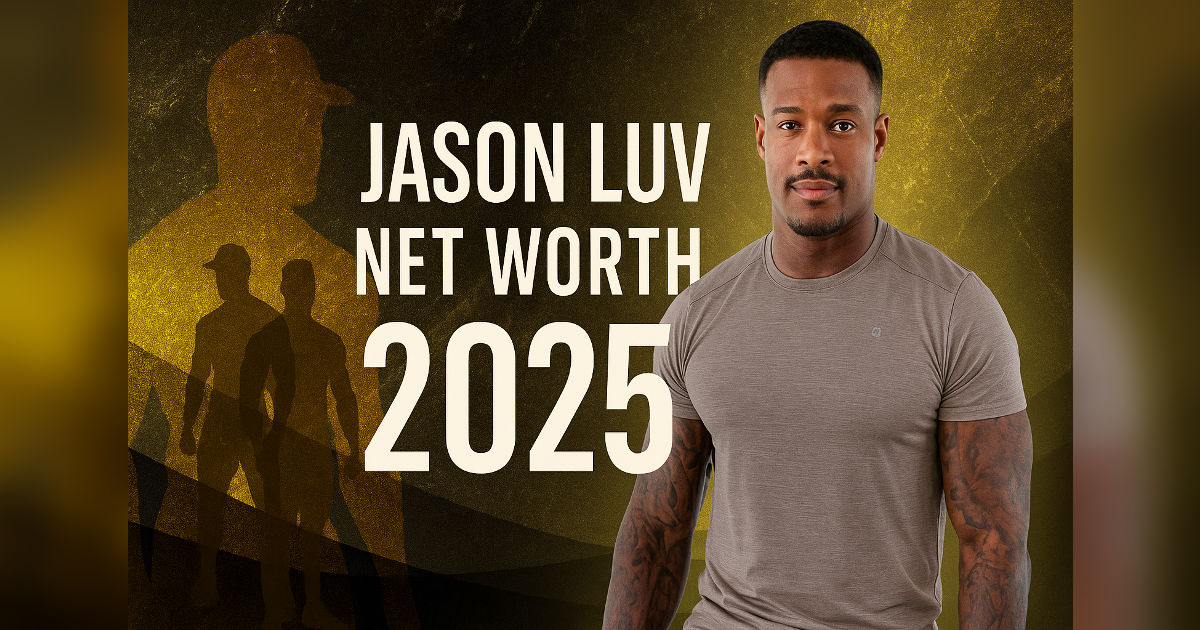 Jason Luv Net Worth 2025 biography and age — fitness and music star banner
