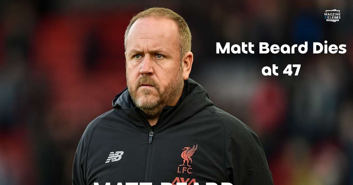 Matt Beard, former Liverpool Women manager, remembered after his passing at age 47 in 2025