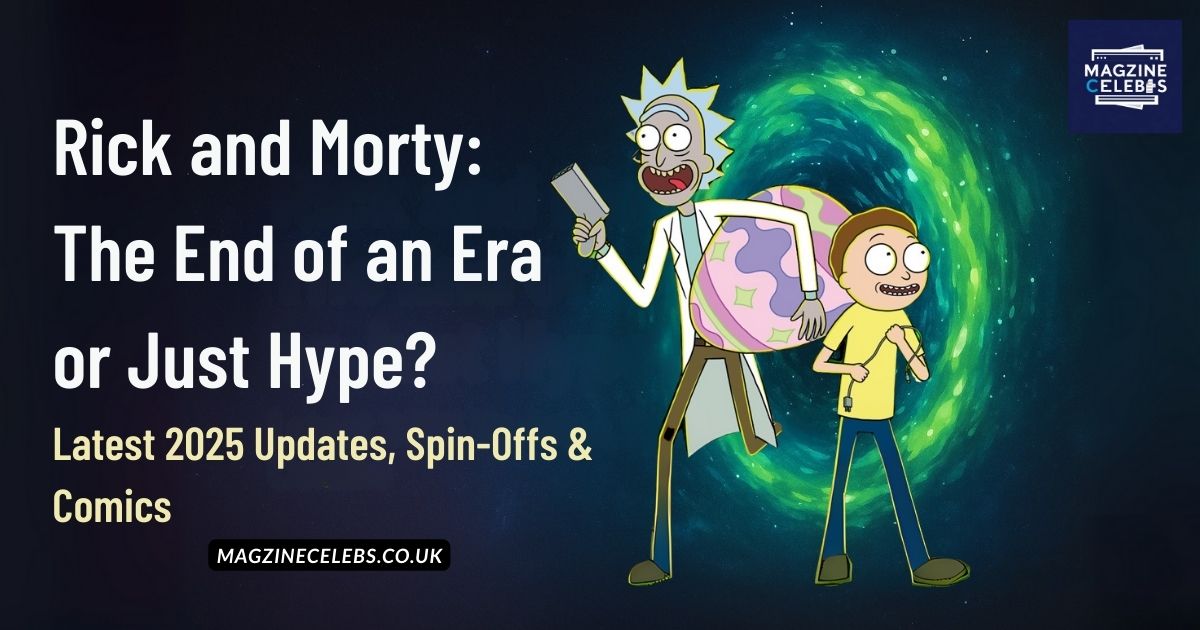 Rick and Morty blog banner showing a glowing green interdimensional portal with cosmic background and the title "Rick and Morty: The End of an Era or Just Hype?" for MagzineCelebs.