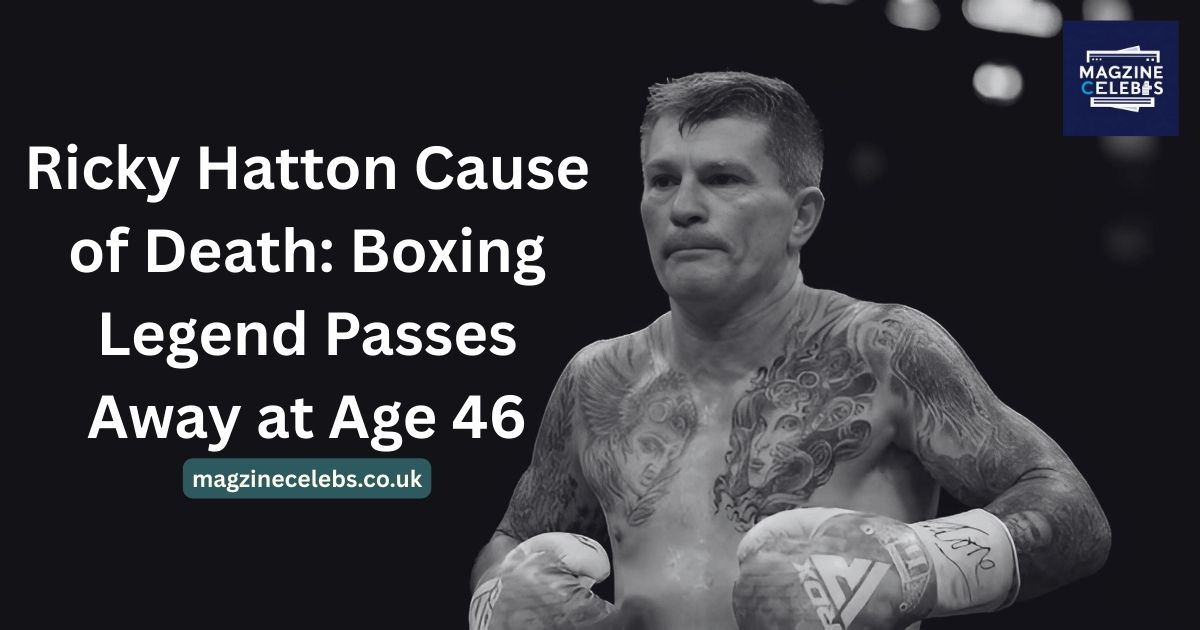 Ricky Hatton cause of death news – former boxing champion remembered for his legacy in the ring