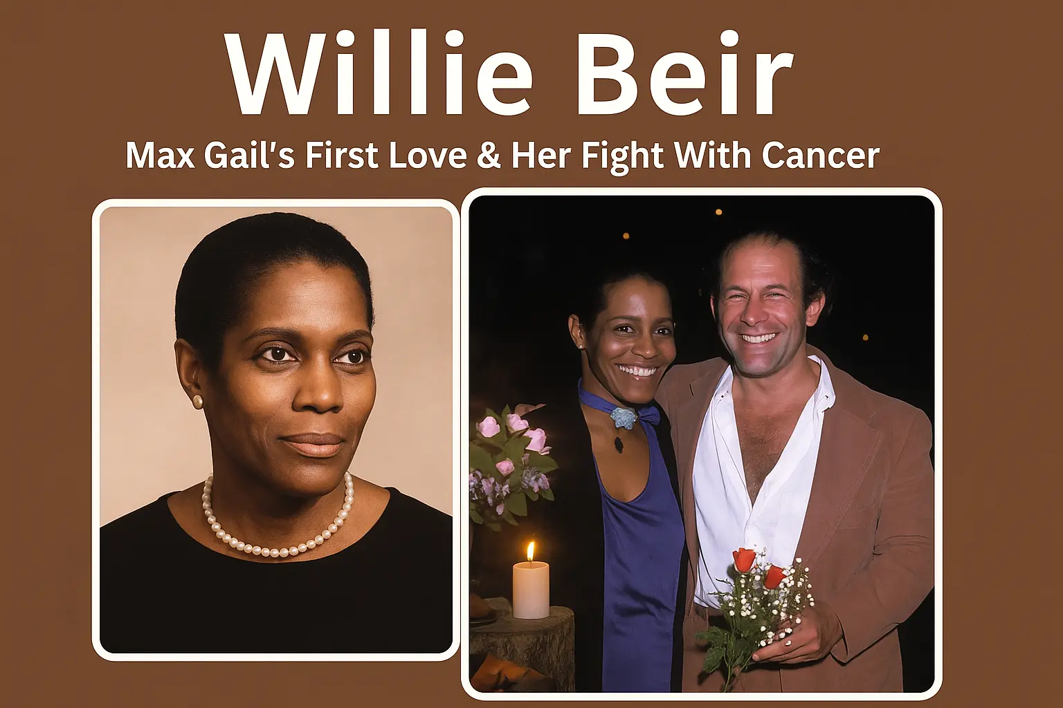 Willie Beir smiling with Max Gail, tribute collage honoring her life, love story, and battle with cancer